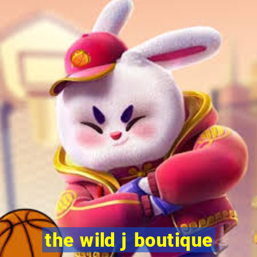 the wild j boutique